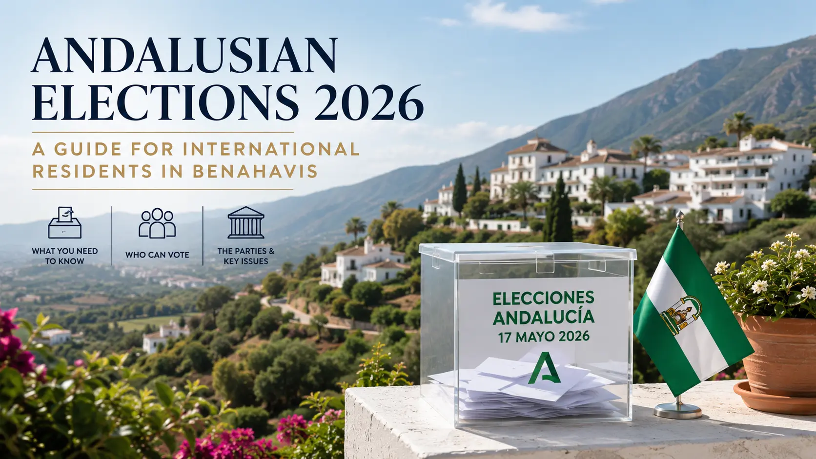 2026 Andalusian elections guide for international residents in Benahavis plus the 2026 Andalusian election results